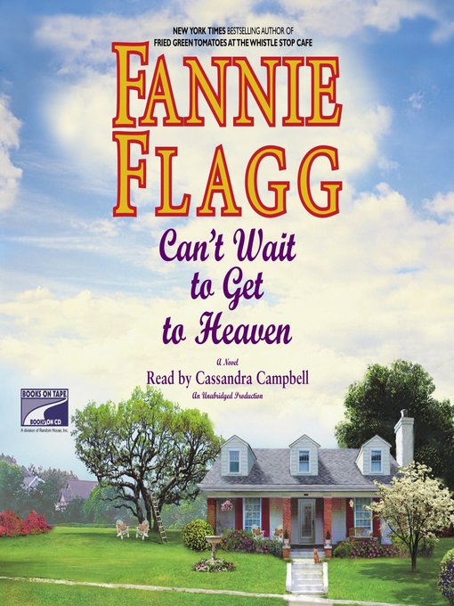 Title details for Can't Wait to Get to Heaven by Fannie Flagg - Available